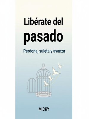 cover image of Libérate del pasado